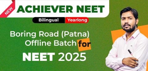 Achiever/Dropper Yearlong Boring Road (Patna) Offline Bilingual Batch NEET 2025 image