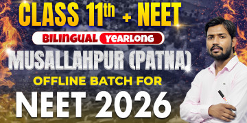 Class 11th Yearlong Musallahpur (Patna) Offline Bilingual Batch NEET 2026 image
